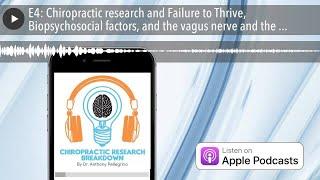 E4: Chiropractic research and Failure to Thrive, Biopsychosocial factors, and the vagus nerve a