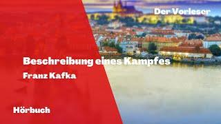 Beschreibung eines Kampfes (Franz Kafka) | Hörbuch [Remastered]