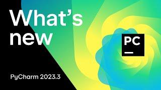 What's New in PyCharm 2023.3