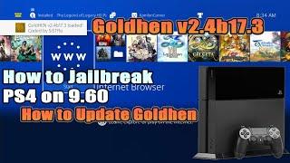 Goldhen v2.4b17.3 | How to jailbreak ps4 on 9.60 | How to Update Goldhen