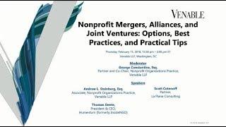 Nonprofit Mergers, Alliances, and Joint Ventures: Options, Best Practices, and Practical Tips