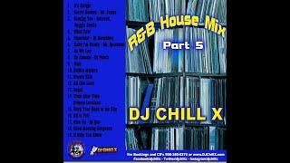 R&B House Music Mix Part 5 by DJ Chill X