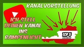 Kanalvorstellung - Ich stell dich ins Rampenlicht #07 ► TOP 5 Austria`s Finest►