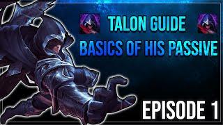 Talon Guide Episode 1: Basics of His Passive