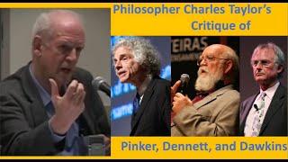 Philosopher Charles Taylor Against Pinker, Dennett & Dawkins