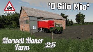 Marwell Manor Farm, #25, 'O Silo Mio'. Farming Simulator 19, PS4, Let's Play/Role Play.