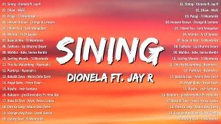 Dionela ft Jay R - Sining  Best OPM Tagalog Love Songs - NEW OPM Trending 2024 Playlist