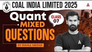 Coal India Limited 2025 | Quant Mixed Questions Class-7 | By Rahul Meena