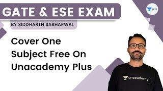 Cover One Subject Free On Unacademy Plus | GATE & ESE 2023 | Siddharth Sabharwal