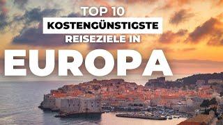 Top 10 der kostengünstigsten und schönsten Reiseziele in Europa - Reisen mit kleinem Budget 4k