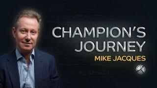 "The Godfather" shares his secrets - Champions Journey Interview with Mike Jacques