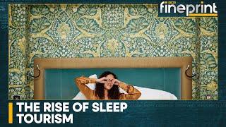 WION Fineprint | Sleep tourism is one of the biggest 2022 travel trends