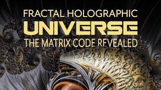 Fractal Holographic Universe: The Martix Code Revealed by Billy Carson