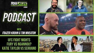 MMA Sucka Podcast - Tyson Fury Victory. Fury vs Ngannou? And Katie Taylor vs Amanda Serrano Plus UFC