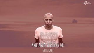 AMITABHA SESSIONS 017 with BAEZ