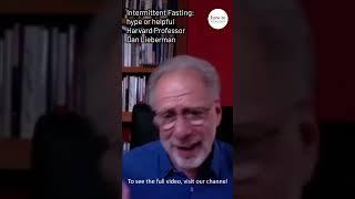 Intermittent Fasting - hype or helpful? Harvard Professor Dan Lieberman  #diet #processedfood