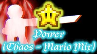 Power (Chaos - Mario Mix) (+FSCs and Chromatics)