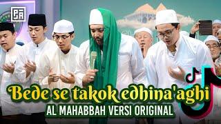 AL MAHABBAH WALISONGO - BEDE SE TAKOK EDHINA'AGHI ( ORIGINAL )