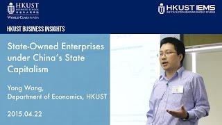 Yong Wang: State-Owned Enterprises under China’s State Capitalism