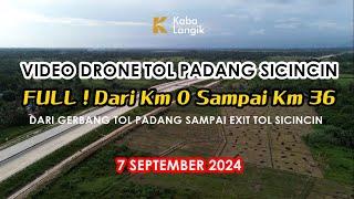 EKSKLUSIF ️Jalan Tol Padang Sicincin FULL Dari Awal Sampai Akhir (Video Drone)