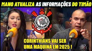 CORINTHIANS VAI MONTAR UMA SELEÇÃO PRA 2025 ! NOTICIAS DO CORINTHIANS HOJE