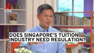 Should the tuition industry be regulated? Education Minister Chan Chun Sing responds