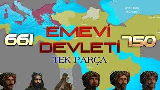 EMEVİLER DEVLETİ TARİHİ (Tek Parça) KURULUŞTAN YIKILIŞA 661-750