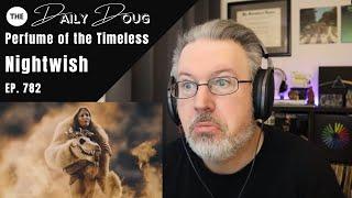 Classical Composer Reacts to NIGHTWISH: Perfume of the Timeless | The Daily Doug (Episode 782)