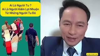 Ai Là Người Tu ? Ai Là Người Kiếm Lợi Nhuận Từ Những Người Tu #thichminhtue #doanvanbau #lekhagiap