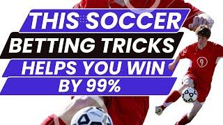 This Soccer Betting Strategy Will Make You Win More Matches By 99%