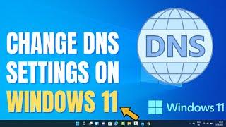 How to Change DNS Settings on Windows 11 | Change the DNS Server