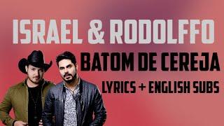 Israel & Rodolffo - Batom de Cereja | Lyrics | English subs