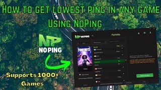 How to get lowest ping in any Game using NoPing | Fix high pings in any games | NoPing- 2022