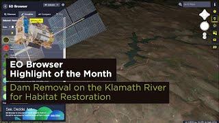 EO Browser Highlight of the Month - April 2024: Dam Removal on the Klamath River