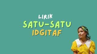 Satu-satu - Idgitaf (Lirik) | Mata pernah melihat Telinga pernah mendengar Badan pernah merasa