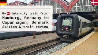 Travel report Hamburg, Germany - Copenhagen Denmark by train (DSB intercity) station & train review