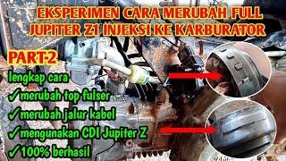 CARA MERUBAH PICK UP FULLSER INJEKSI KE KARBURATOR DAN JALUR PENGAPIAN JUPITER Z #1