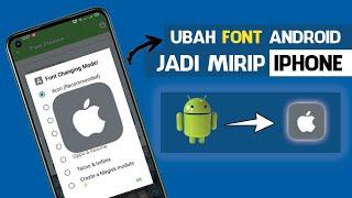 Cara Mengubah Font Android Menjadi iPhone - Font IOS