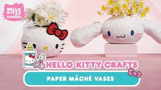 Hello Kitty and Cinnamoroll Paper-mâché Vases | Hello Kitty Crafts