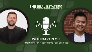 ️ Martin Mei on Mobile Home Park Business!