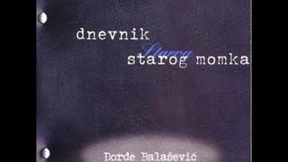 Djordje Balasevic - Ankica (Jos jedan dan bez nje) - (Audio 2001) HD