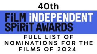 40th INDEPENDENT SPIRIT AWARD NOMINATIONS - For the films of 2024