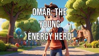 Omar The Young Energy Hero