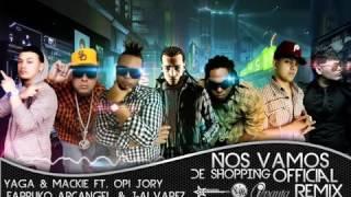 Nos Vamos De Shopping   OPI ,YAGA Y MACKIE , ARCANGEL ,J ALVAREZ, FARRUKO , JORY Official Remix
