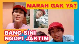 BANG SINI NGOPI JAKTIM, MARAH GAK VIDEONYA DIGITUIN YA? DILAN BEKASI