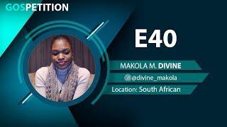 ENTRY 40 - DIVINE MAKOLA