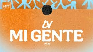 LV - Mi Gente | Official Audio