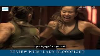 Review Phim : Lady Bloodfight 2016-Võ đài đẫm máu