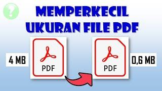 Cara Memperkecil Ukuran File PDF