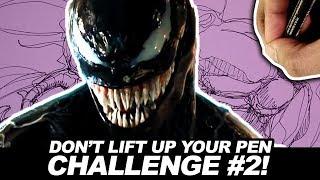 Don't Lift Up Your Pen CHALLENGE ROUND 2! DRAWING VENOM!